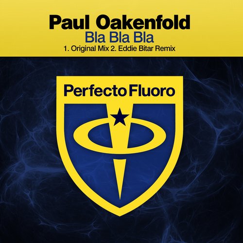 Paul Oakenfold - Bla Bla Bla (Original Mix)