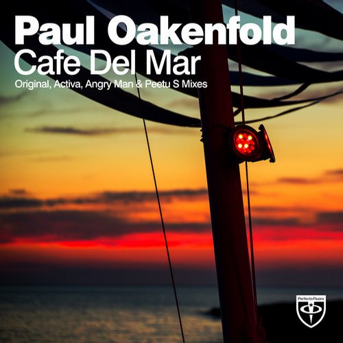 Paul Oakenfold - Cafe Del Mar (Original Mix)