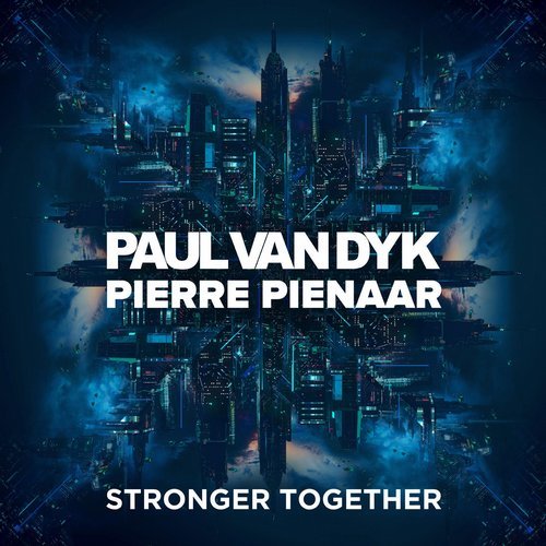 Paul van Dyk, Pierre Pienaar - Stronger Together (Extended)