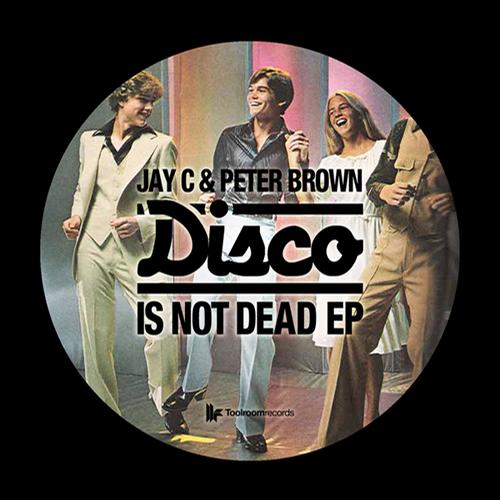 Peter Brown, Jay C - Disco Is Not Dead (Original Mix)