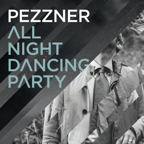 Pezzner - All Night Dancing Party (Justin Martin Mix)
