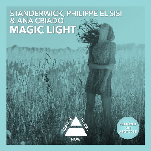 Philippe El Sisi, Ana Criado, Standerwick - Magic Light (Original Mix)