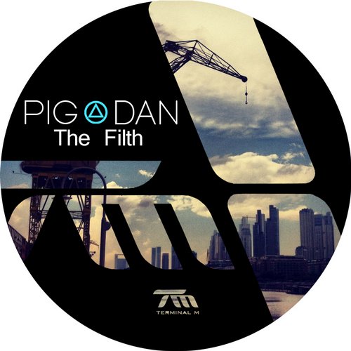 Pig&Dan - The Filth (Original Mix)