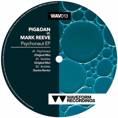 Pig&Dan, Mark Reeve - Bubbles (Original Mix)