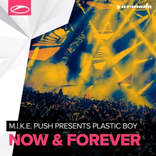 Plastic Boy, M.I.K.E. Push - Now & Forever (Extended Mix)