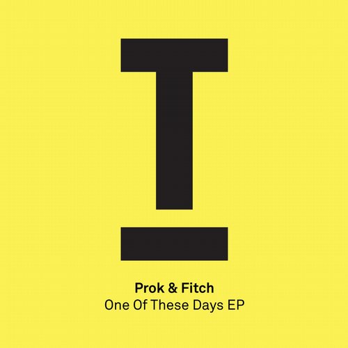 Prok & Fitch - One Of These Days (Original Mix)