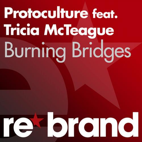 Protoculture, Tricia Mcteague - Burning Bridges Feat. Tricia Mcteague (Original Mix)