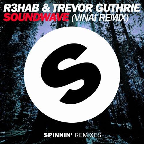 R3hab, Trevor Guthrie, VINAI - Soundwave (VINAI Remix)