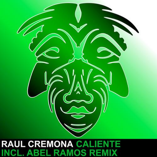 Raul Cremona - Caliente (Original Mix)