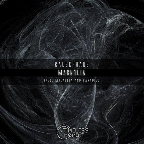 Rauschhaus - Magnolia (Original Mix)