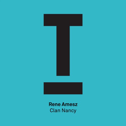 Rene Amesz - Clan Nancy (Original Mix)