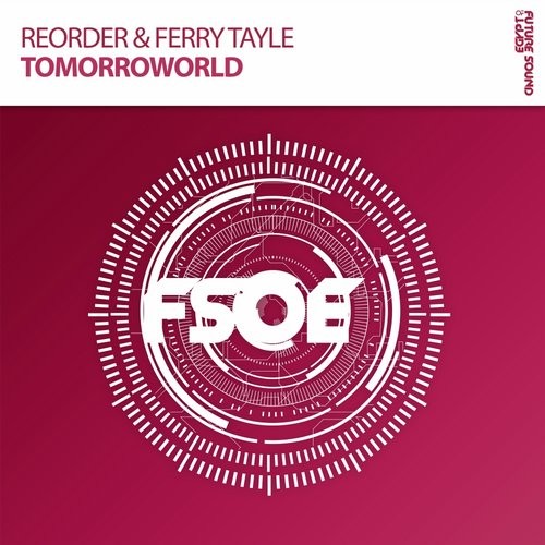 ReOrder, Ferry Tayle - Tomorroworld (Extended Mix)