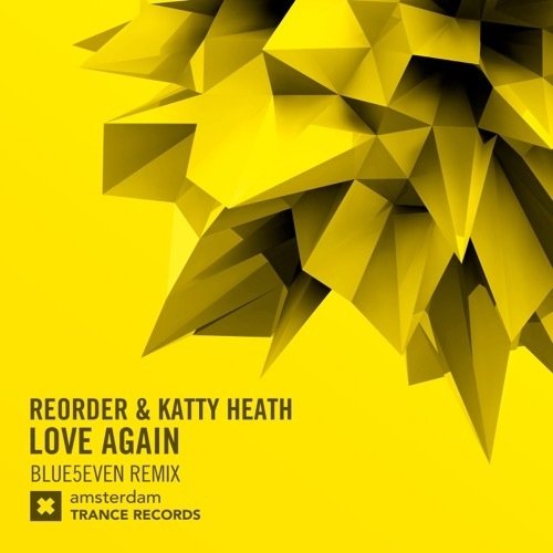 ReOrder, Katty Heath - Love Again (Blue5even Remix)