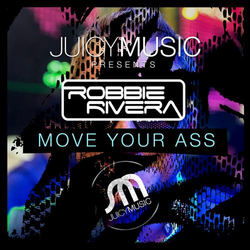 Robbie Rivera - Move Your Ass (Stefano Pain Vs Marcel Mix)