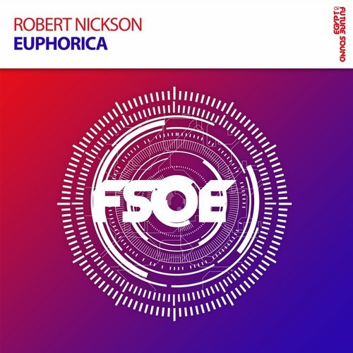 Robert Nickson - Euphorica (Extended Mix)