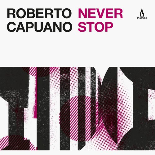 Roberto Capuano - Never Stop (Original Mix)