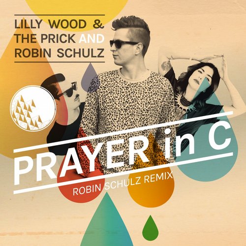 Robin Schulz, Lilly Wood & The Prick - Prayer In C (Robin Schulz Remix)