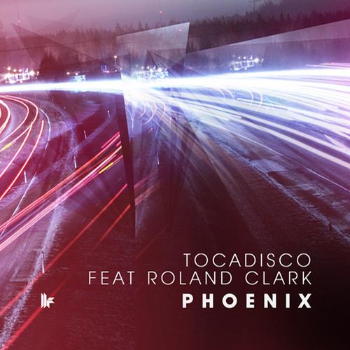 Roland Clark, Tocadisco - Phoenix (Original Club Mix)