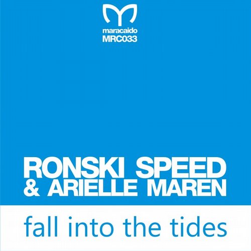 Ronski Speed, Arielle Maren - Fall into the Tides (Original Mix)
