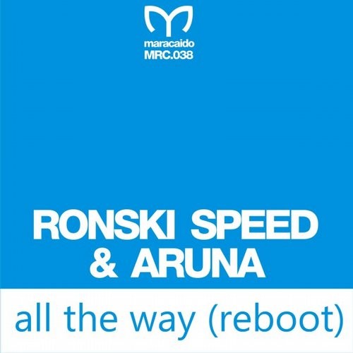 Ronski Speed, Aruna - All the Way (Alan Morris Remix)