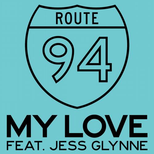 Route 94, Jess Glynne - My Love (Original Mix)