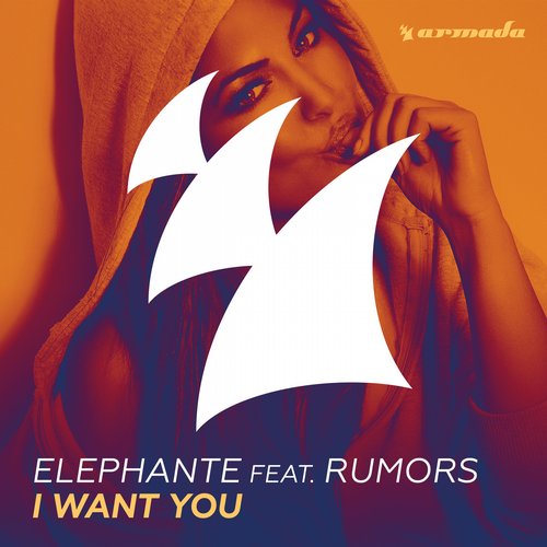 Rumors, Elephante - I Want You feat. RUMORS (Original Mix)
