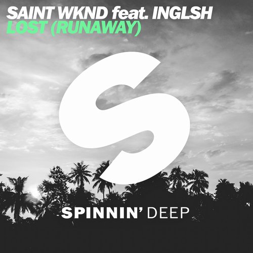 SAINT WKND, INGLSH - Lost (Runaway) feat. INGLSH (Original Mix)