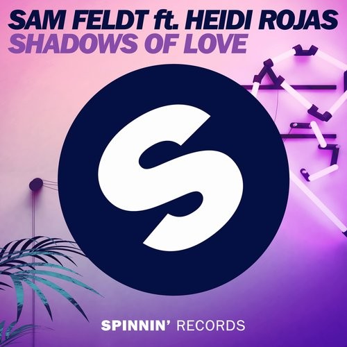 Sam Feldt, Heidi Rojas - Shadows of Love feat. Heidi Rojas (Extended Mix)