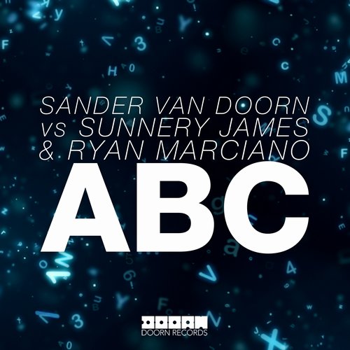 Sander Van Doorn, Sunnery James & Ryan Marciano - ABC (Extended Mix)