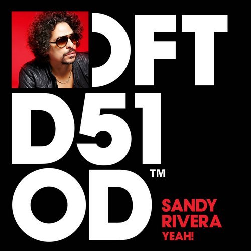 Sandy Rivera - YEAH! (Original Mix)