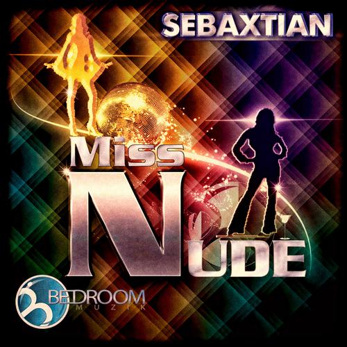 Sebaxtian - Miss Nude (Vocal Mix)