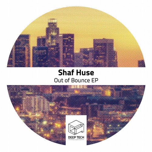 Shaf Huse - Out Of Bounce (Original Mix)