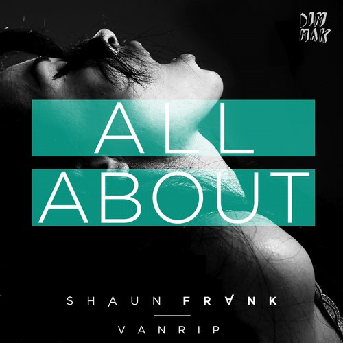 Shaun Frank, Vanrip - All About (Original Mix)