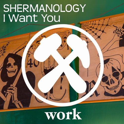 Shermanology - I Want You (Original Mix)