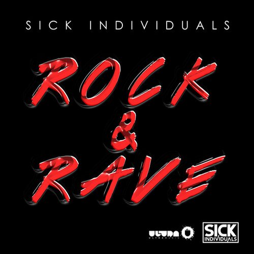 Sick Individuals - Rock & Rave (Original Mix)