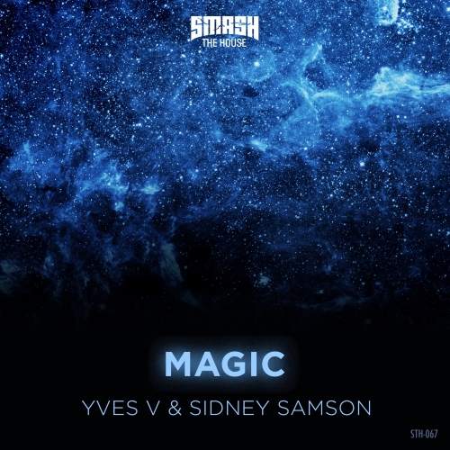 Sidney Samson, Yves V - Magic (Original Mix)