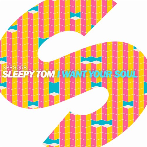 Sleepy Tom - I Want Your Soul (Original Mix)
