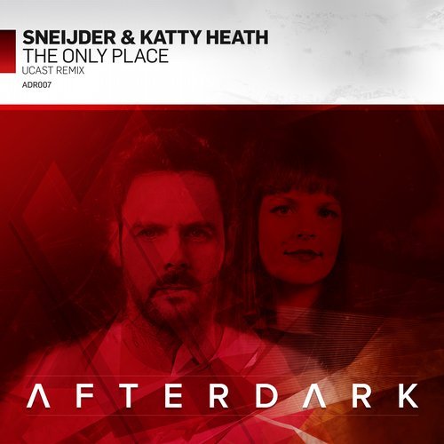 Sneijder, Katty Heath - The Only Place (UCast Remix)
