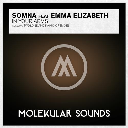 Somna, Two&One, Emma Elizabeth - In Your Arms (Two&One Remix)