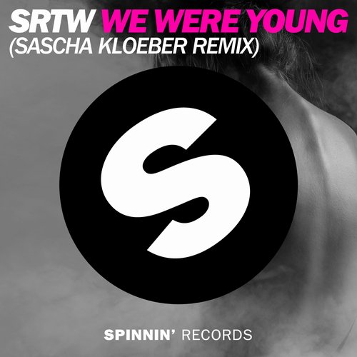 SRTW - We Were Young (Sascha Kloeber Remix)