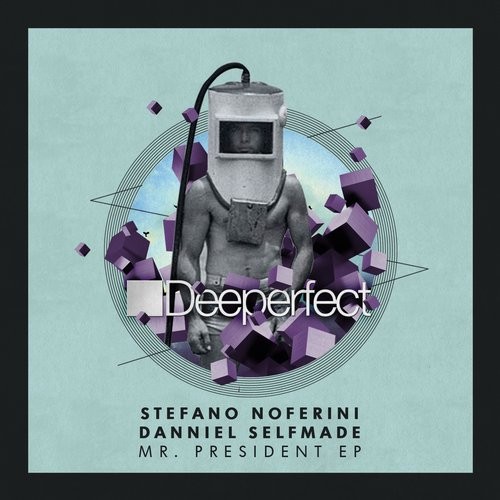 Stefano Noferini, Danniel Selfmade - Mr. President (Original Mix)