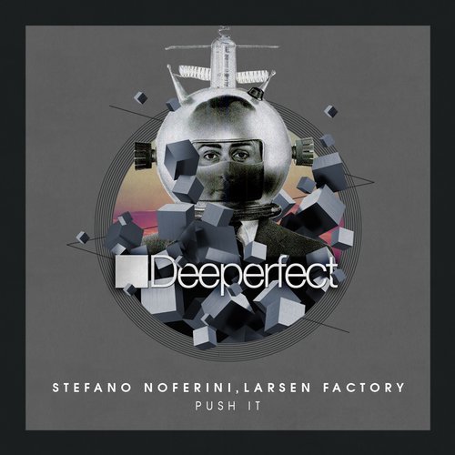Stefano Noferini, Larsen Factory - Push It (Original Mix)