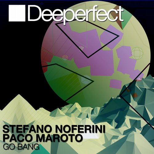 Stefano Noferini, Paco Maroto - Go Bang (Original Mix)