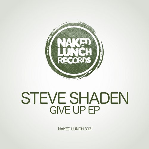 Steve Shaden - Give Up (Original Mix)
