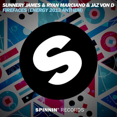 Sunnery James & Ryan Marciano, Jaz Von D - Firefaces (Energy 2013 Anthem) (Original Mix)