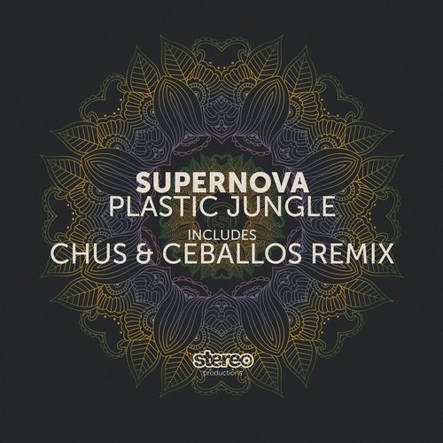 Supernova - Plastic Jungle (Chus & Ceballos Remix)