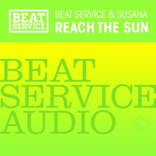 Susana, Beat Service - Reach The Sun (Original Mix)