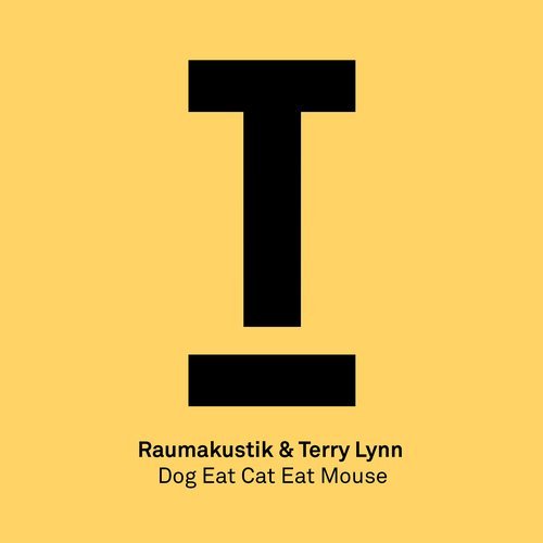 Terry Lynn, Raumakustik - Dog Eat Cat Eat Mouse (Original Mix)
