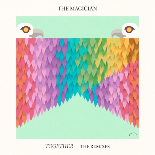 The Magician - Together (Lucas & Steve Remix)