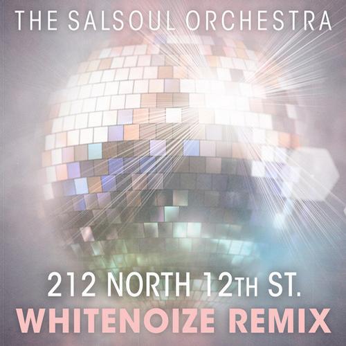 The Salsoul Orchestra, WhiteNoize - 212 North 12th St. (WhiteNoize Remix)